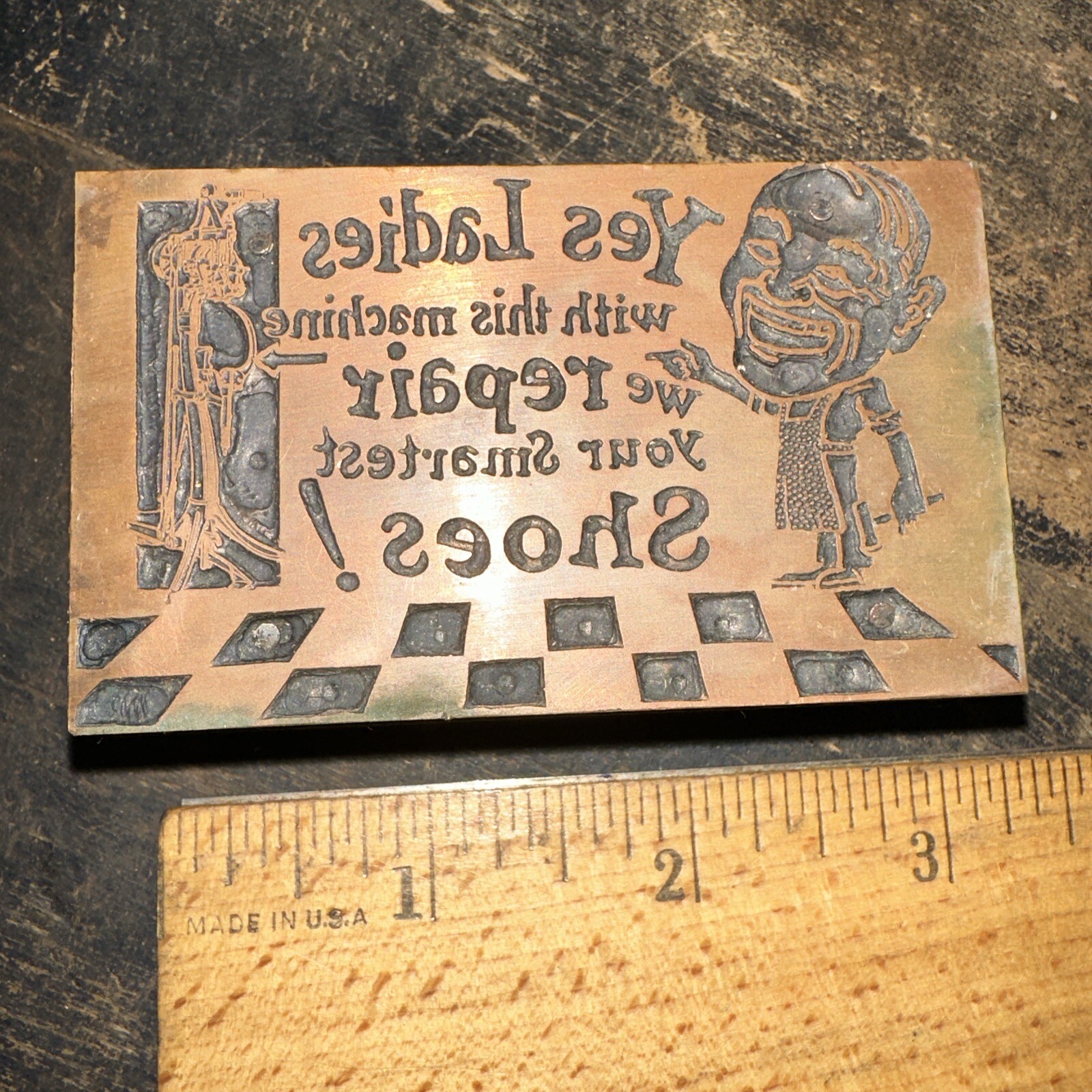 Vintage Printing Block “Yes Ladies, With This Machine We Repair your Shoes”